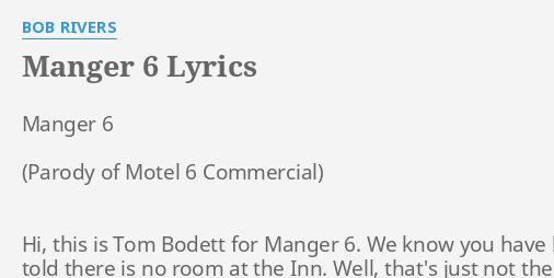 Manger 6 Lyrics By Bob Rivers Manger 6 Hi This