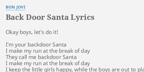 Back Door Santa Lyrics By Bon Jovi Okay Boys Let S Do