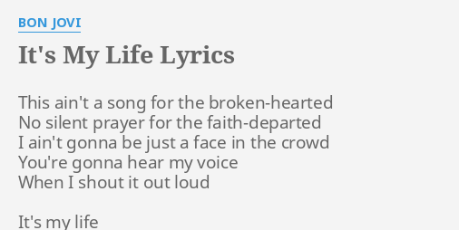 It S My Life Lyrics By Bon Jovi This Ain T A Song