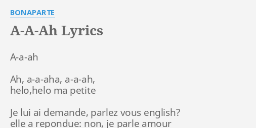 A A Ah Lyrics By Bonaparte A A Ah Ah A A Aha A A Ah