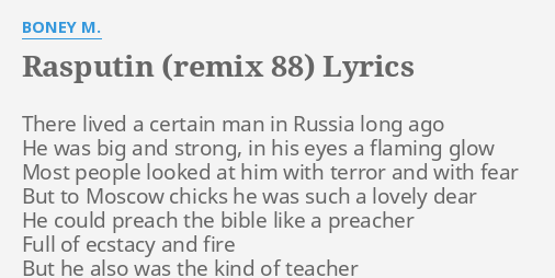 Rasputin Remix Lyrics By Boney M There Lived A Certain