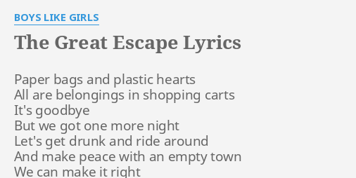 The Great Escape Lyrics By Boys Like Girls Paper Bags And Plastic