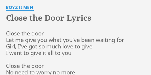 Close The Door Lyrics By Boyz Ii Men Close The Door Let