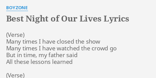 Best Night Of Our Lives Lyrics By Boyzone Many Times I Have