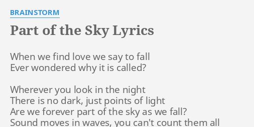 Part Of The Sky Lyrics By Brainstorm When We Find Love