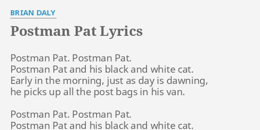Postman Pat Lyrics By Brian Daly Postman Pat Postman Pat