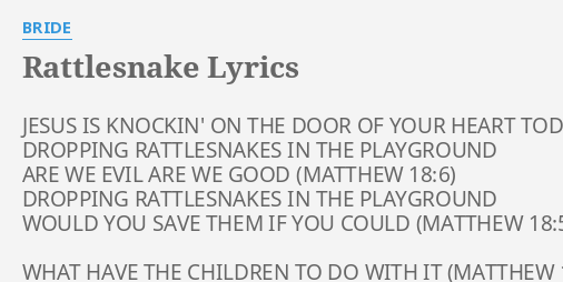 "RATTLESNAKE" LYRICS by BRIDE: JESUS IS KNOCKIN' ON...