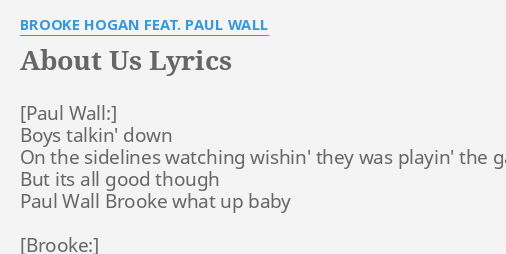 ABOUT US" by BROOKE FEAT. PAUL WALL: talkin' down On...