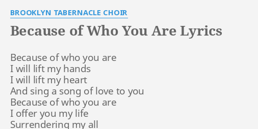 because of who you are lyrics brooklyn tabernacle choir