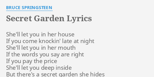 Secret Garden Lyrics By Bruce Springsteen She Ll Let You In