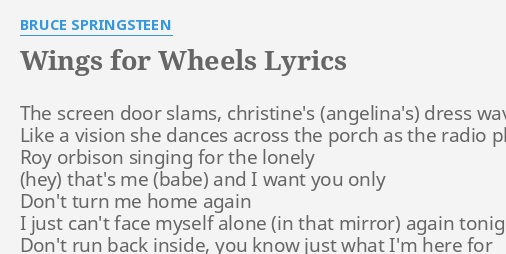 Wings For Wheels Lyrics By Bruce Springsteen The Screen Door