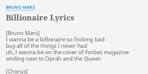 Billionaire Lyrics By Bruno Mars I Wanna Be A