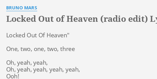 Locked Out Of Heaven Radio Edit Lyrics By Bruno Mars Locked Out Of Heaven