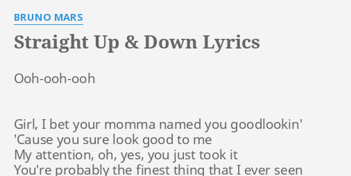 Straight Up Down Lyrics By Bruno Mars Ooh Ooh Ooh Girl I Bet