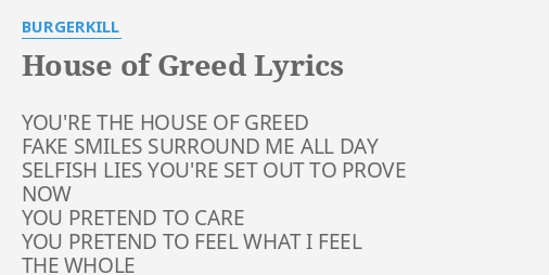 House Of Greed Lyrics By Burgerkill You Re The House Of