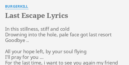 Last Escape Lyrics By Burgerkill In This Stillness Stiff