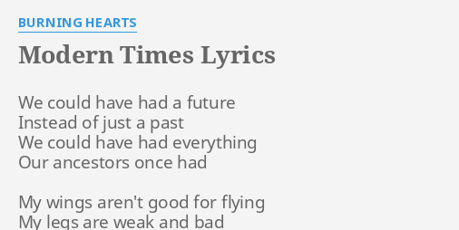 Modern Times Lyrics By Burning Hearts We Could Have Had