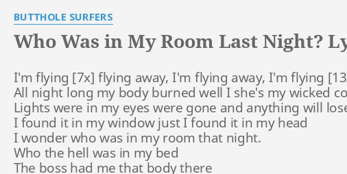 Who Was In My Room Last Night Lyrics By B Surfers