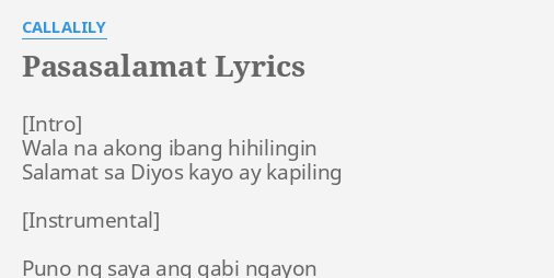 "PASASALAMAT" LYRICS by CALLALILY: Wala na akong ibang...