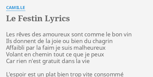 Le Festin Lyrics By Camille Les Reves Des Amoureux Read or print original le festin lyrics 2020 updated! le festin lyrics by camille les reves