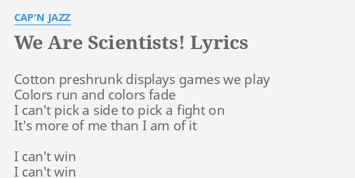 We Are Scientists Lyrics By Cap N Jazz Cotton Preshrunk Displays Games