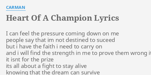 HEART OF A CHAMPION" LYRICS by CARMAN: can the...