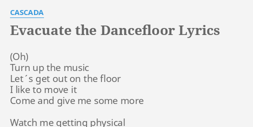 Evacuate The Dancefloor Lyrics By Cascada Turn Up The Music