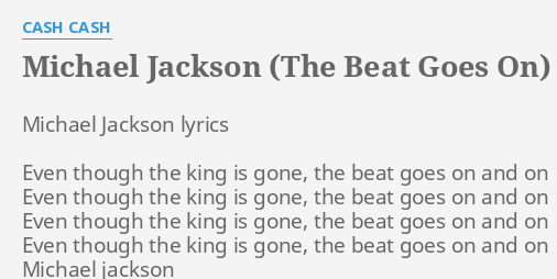 smugling Træde tilbage web MICHAEL JACKSON (THE BEAT GOES ON)" LYRICS by CASH CASH: Michael Jackson  lyrics Even...