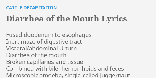 Diarrhea Of The Mouth Lyrics By Cattle Decapitation Fused