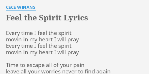 Feel The Spirit Lyrics By Cece Winans Every Time I Feel