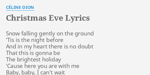 Christmas Eve Lyrics By Celine Dion Snow Falling Gently On