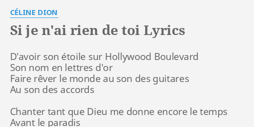 Si Je N Ai Rien De Toi Lyrics By Celine Dion D Avoir Son Etoile Sur