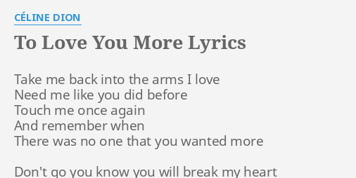 To Love You More Lyrics By Celine Dion Take Me Back Into