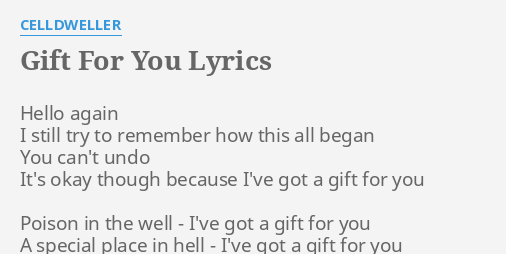 Gift For You Lyrics By Celldweller Hello Again I Still