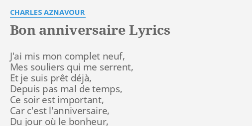 paroles bon anniversaire aznavour Bon Anniversaire Lyrics By Charles Aznavour J Ai Mis Mon Complet paroles bon anniversaire aznavour