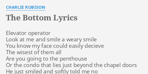 The Bottom Lyrics By Charlie Robison Elevator Operator Look At