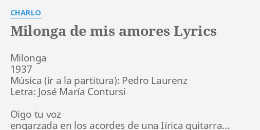 Milonga De Mis Amores Lyrics By Charlo Milonga 1937 Musica