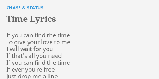 Time Lyrics By Chase Status If You Can Find