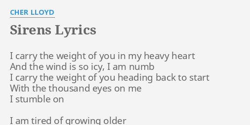 Sirens Lyrics By Cher Lloyd I Carry The Weight