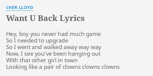 Want U Back Lyrics By Cher Lloyd Hey Boy You Never