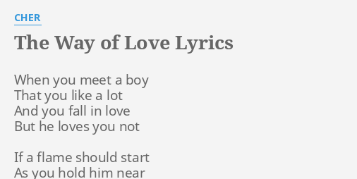 The Way Of Love Lyrics By Cher When You Meet A