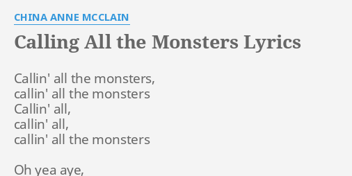 Calling All The Monsters Lyrics By China Anne Mcclain Callin All The Monsters