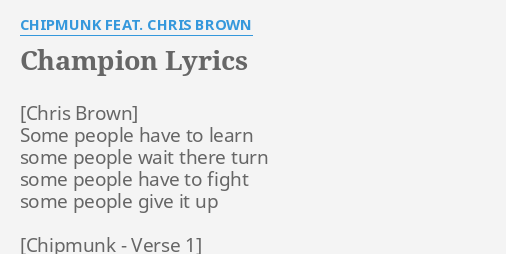 In Wirklichkeit champion lyrics chris brown Kasse Aufblasen