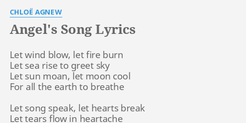 "ANGEL'S SONG" LYRICS by CHLOË AGNEW: Let wind blow, let...