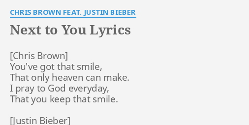 Next To You Lyrics By Chris Brown Feat Justin Bieber You Ve Got That Smile