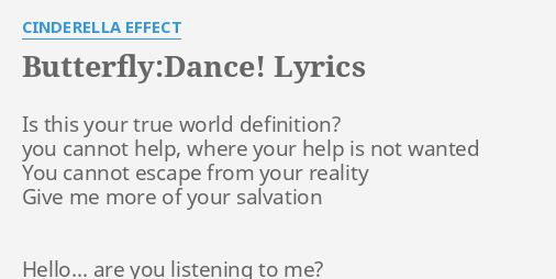 B Erfly Dance Lyrics By Cinderella Effect Is This Your True