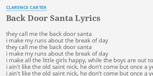 Back Door Santa Lyrics By Clarence Carter They Call Me The