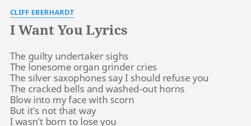 I Want You Lyrics By Cliff Eberhardt The Guilty Undertaker Sighs