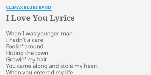 I Love You Lyrics By Climax Blues Band When I Was Younger