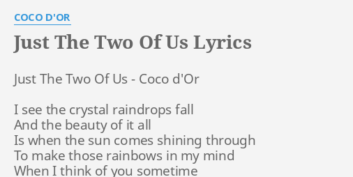 JUST THE TWO OF US LYRICS by COCO D'OR: Just The Two Of